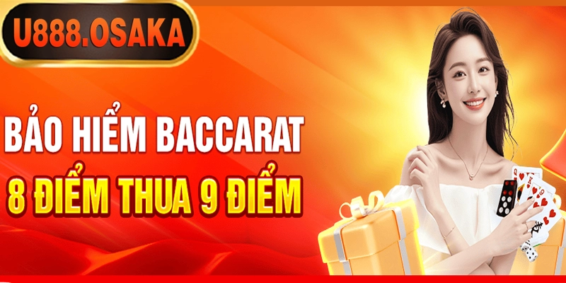 Bảo hiểm Baccarat 8 thua 9 – Hoàn 20% cược 